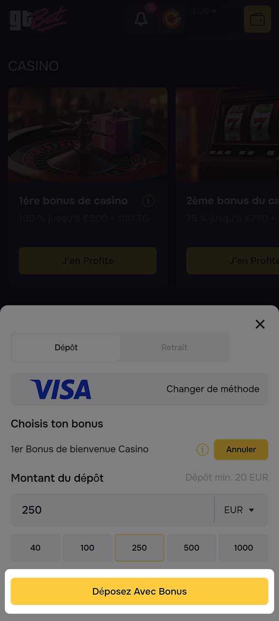 Effectuez un dépôt et activez votre bonus GTbet.